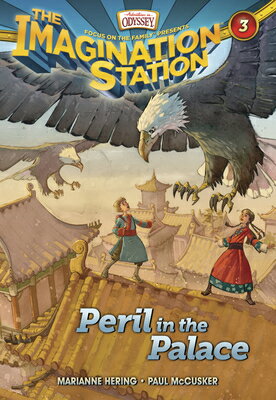 Peril in the Palace PERIL IN THE PALACE （Imagination Station Books） [ Paul McCusker ]