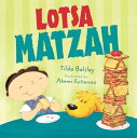 Lotsa Matzah LOTSA MATZAH-BOARD （Very First Board Books） Tilda Balsley