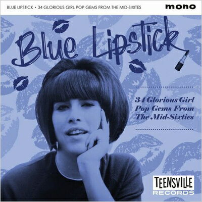 【輸入盤】Blue Lipstick: 34 Glorious Girl Pop Gems From The Mid-sixties