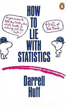 HOW TO LIE WITH STATISTICS(B)