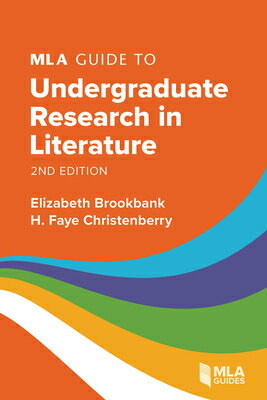 MLA Guide to Undergraduate Research in Literature