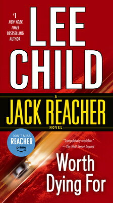 Worth Dying for WORTH DYING FOR （Jack Reacher） [ Lee Child ]