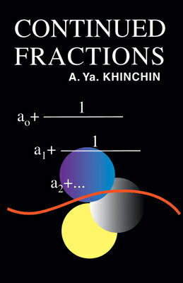 Continued Fractions CONTINUED FRACTIONS REV/E （Dover Books on Mathematics） 