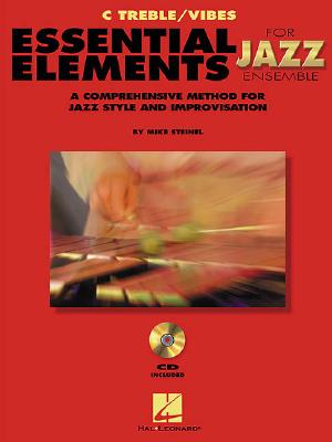 Essential Elements for Jazz Ensemble a Comprehensive Method for Jazz Style and Improvisation ESSENTIAL ELEMENTS FOR JAZZ EN [ Steinel Mike ]