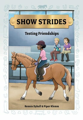 Show Strides Vol. 4: Testing Friendships Volume 4 SHOW STRIDES VOL 4 (Show Strid...