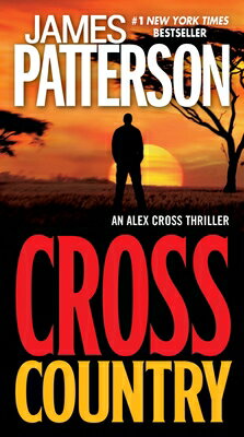 Cross Country CROSS COUNTRY （Alex Cross Novels） [ James Patterson ]
