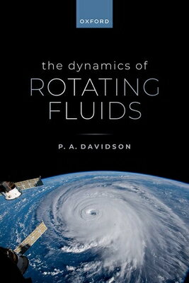 The Dynamics of Rotating Fluids DYNAMICS OF ROTATING FLUIDS [ P. A. Davidson ]
