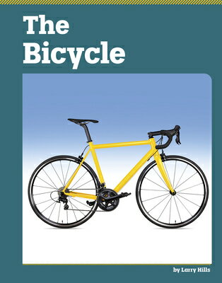 The Bicycle BICYCLE （Famous Inventions） 