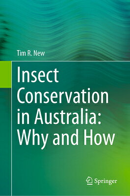 Insect Conservation in Australia: Why and How INSECT CONSERVATION IN AUSTRAL 