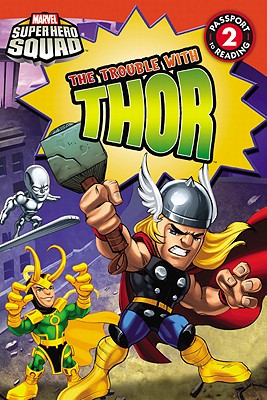 The Trouble with Thor TROUBLE W/THOR （Passport to Reading Media Tie-Ins - Level 2） [ Lucy Rosen ]