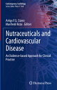 Nutraceuticals and Cardiovascular Disease: An Evidence-Based Approach for Clinic...