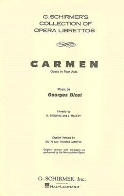 Carmen: Opera in Four Acts CARMEN （G. Schirmer's Collection of Opera Librettos） [ Georges Bizet ]