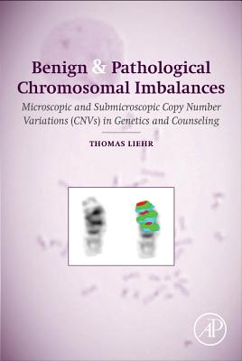 Benign and Pathological Chromosomal Imbalances: Microscopic and Submicroscopic Copy Number Variation BENIGN & PATHOLOGICAL CHROMOSO 