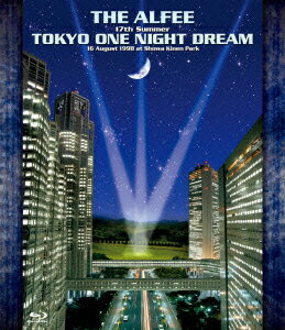 17th Summer TOKYO ONE NIGHT DREAM 16 August 1998 at Showa Kinen Park【Blu-ray】 [ THE ALFEE ]