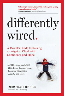 Differently Wired: A Parent's Guide to Raising a