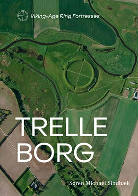 Trelleborg TRELLEBORG （Viking-Age Ring Fortresses） 