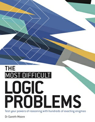 The Most Difficult Logic Problems: Test Your Pow