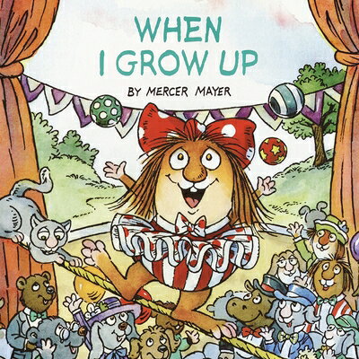WHEN I GROW UP(P) [ MERCER MAYER ]