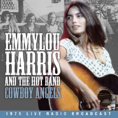 【輸入盤】Cowboy Angels: 1975 Radio Broadcast [ Emmylou Harris ]