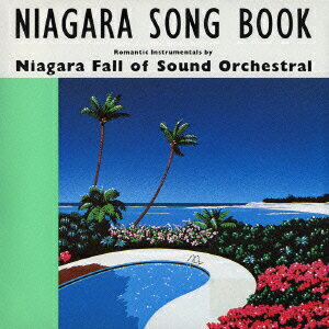 NIAGARA SONG BOOK [ ナイアガラ・フォール・オブ・サウンド・オーケストラル ]