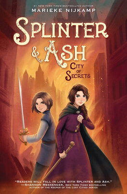 Splinter & Ash #2: City of Secrets SPLINTER & ASH #2 CITY OF SECR （Splinter & Ash） [ Marieke Nijkamp ]