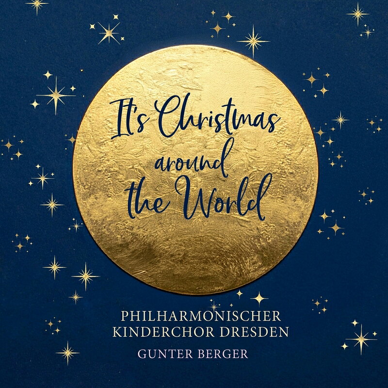 【輸入盤】ドレスデン・フィルハーモニー児童合唱団／イッツ・クリスマス - アラウンド・ザ・ワールド〜世界のクリスマスがやってきた