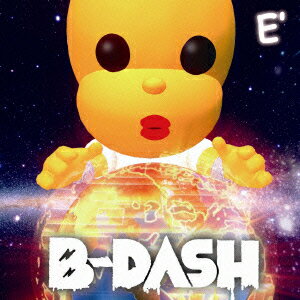 E' [ B-DASH ]