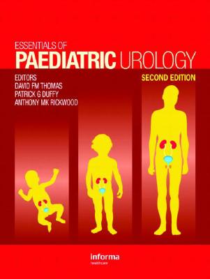 Essentials of Paediatric Urology ESSENTIALS OF PAEDIATRIC UROLO [ David F. M. Thomas ]