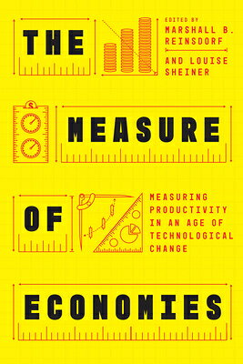 The Measure of Economies: Measuring Productivity in an Age of Technological Change MEASURE OF ECONOMIES 