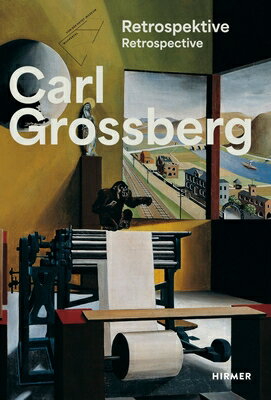Carl Grossberg: Objective--Magical--Visionary CARL GROSSBERG 