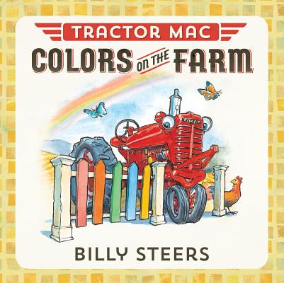 Tractor Mac Colors on the Farm TRACTOR MAC COLORS ON THE FARM （Tractor Mac） [ Billy Steers ]