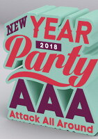 AAA NEW YEAR PARTY 2018(スマプラ対応)