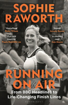 Running on Air: From BBC Headlines to Life-Changing Finish Lines the Instant Sunday Times Bestseller RUNNING ON AIR 