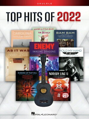 Top Hits of 2022 for Ukulele: 16 Songs Arranged for Standard G-C-E-A Tuning with Vocal Melody, Lyric TOP HITS OF 2022 FOR UKULELE 1 [ Hal Leonard Publishing Corporation ]