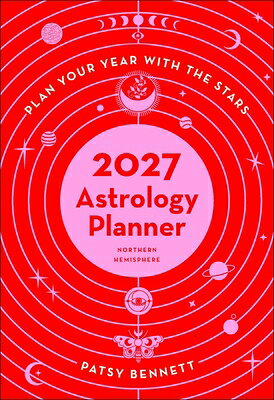 2027 Astrology Planner Calendar - Northern Hemisphere: Plan Your Years with the Stars 2027 ASTROLOGY PLANNER CAL - N 
