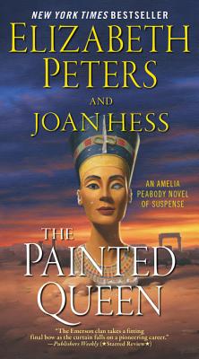 The Painted Queen: An Amelia Peabody Novel of Suspense PAINTED QUEEN （Amelia Peabody） [ Elizabeth Peters ]
