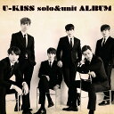 U-KISS solo&unit ALBUM (CD＋Blu-ray＋スマプラ) [ U-KISS ]