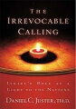 Referring to the chosen-ness of the Jewish people, Paul, the Apostle, ?For God's free gifts and his calling are irrevocable? (Rom. 11: 29). This messenger to the Gentiles understood the unique calling of his people, Israel. So does Daniel Juster. In The Irrevocable Calling, he expands Paul's words, showing how Israel was uniquely chosen to bless the world and how these blessings can be enjoyed today.