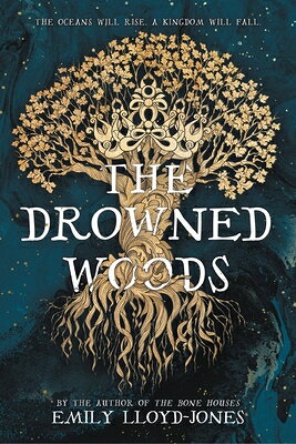 The Drowned Woods DROWNED WOODS [ Emily Lloyd-Jones ]