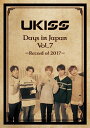 Days in Japan Vol.7(スマプラ対応) [ U-KISS ]