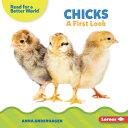 Chicks: A First Look CHICKS (Read about Baby Animals (Read for a Better World (T...