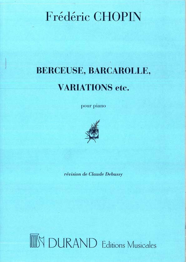 【輸入楽譜】ショパン, Frederic-Francois: 子守歌 変ニ長調 Op.57、舟歌 嬰ヘ長調 Op.60、変奏曲/ドビュッシー編 [ ショパン, Frederic-Francois ]