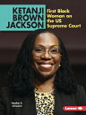 Ketanji Brown Jackson: First Black Woman on the Us Supreme Court JACKSON （Gateway Biographies） [ Heather E. Schwartz ]