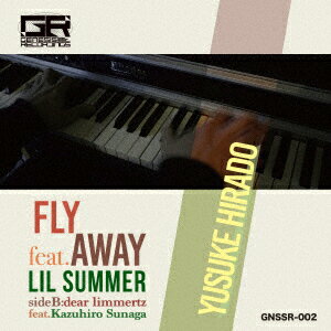 Fly Away feat.Lil Summer/Dear Limmertz feat.Kazuhiro Sunaga【アナログ盤】