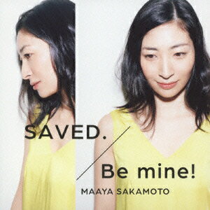SAVED./Be mine!(初回限定 いなり盤)