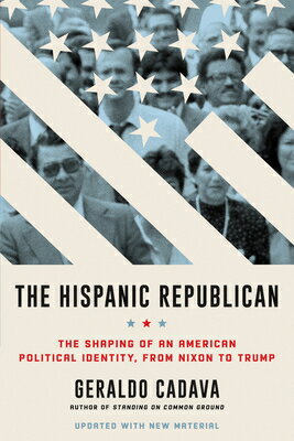 The Hispanic Republican: The Shaping of an Ameri