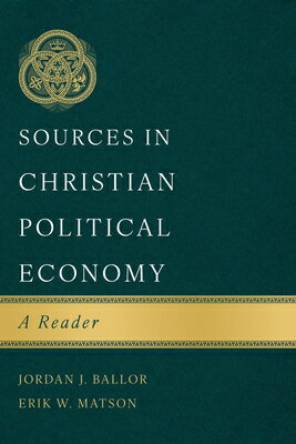 Sources in Christian Political Economy: A Reader SOURCES IN CHRISTIAN POLITIC...