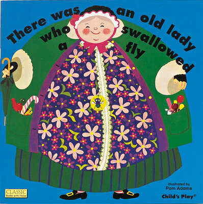 There Was an Old Lady Who Swallowed a Fly THERE WAS AN OLD LADY WHO SWAL （Classic Books with Holes Big Book） [ Pam Adams ]