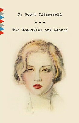 The Beautiful and Damned BEAUTIFUL & DAMNED （Vintage Classics） [ F. Scott Fitzgerald ]