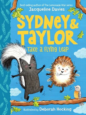 Sydney and Taylor Take a Flying Leap SYDNEY & TAYLOR TAKE A FLYING （Sydney and Taylor） [ Jacqueline Davies ]